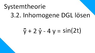 Inhomogene DGL lösen  Systemtheorie 32 [upl. by Imrots99]