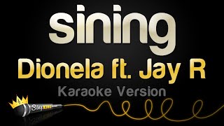 Dionela ft Jay R  sining Karaoke Version [upl. by Zeugirdor]