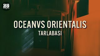 Oceanvs Orientalis  Tarlabasi Original Mix Bar25042 [upl. by Brest]