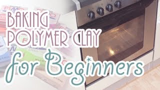 How to bake Polymer Clay for Beginners [upl. by Jezabella]