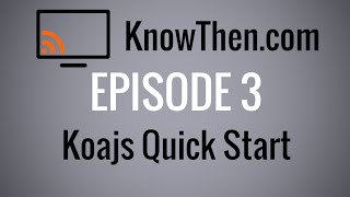 Koajs Quickstart Guide [upl. by Winwaloe]