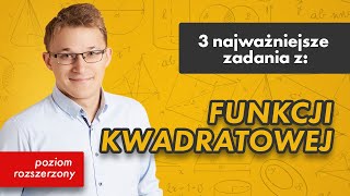 Funkcja kwadratowa p rozszerzony 3 najważniejsze zadania z 3 [upl. by Alsi546]