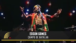 Edson Gomes  Campo de Batalha  Ao Vivo em Salvador [upl. by Newman]