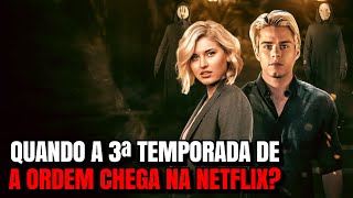 A ORDEM  QUANDO A 3ª TEMPORADA CHEGA NA NETFLIX [upl. by Elnore596]