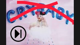 Melanie Martinez crybaby but it skips to the next song when she says the title [upl. by Frasco820]