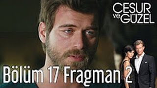 Cesur ve Guzel 17 episode English Trailer 2 [upl. by Pelagi]