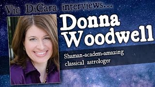 Interview with Donna Woodwell Classical Shamanacademawesome astrologer [upl. by Aggappe538]