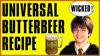 UNIVERSAL BUTTERBEER RECIPE [upl. by Hgielram]