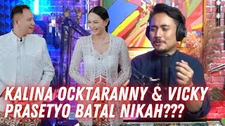 KALINA OCKTARANNY amp VICKY PRASETYO BATAL NIKAH INI PR4NK ATAU GIMANAAA [upl. by Campagna]