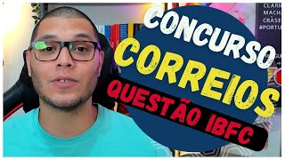 PORTUGUÊS PARA OS CORREIOS QUESTÃO DIFÍCIL VEJA A EXPLICAÇÃO correios ibfc concursocorreios [upl. by Piane]