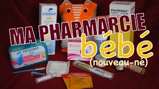 💊 LES ESSENTIELS DE MA PHARMACIE BÉBÉ nouveauné  HAPPYNS [upl. by Melvena416]