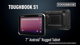 Introducing the TOUGHBOOK S1 Android Tablet [upl. by Stockwell]