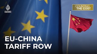 Will the tariff row between the EU and China spark a trade war  Counting the Cost [upl. by Jaquenetta765]