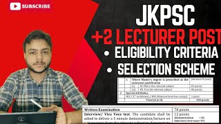 JKPSC 2 Lecturer Posts  Selection Scheme and Eligibility Criteria  Students Guide [upl. by Eidurt]