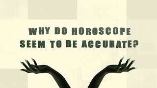 Why Do Horoscope Seem to be Accurate  Heres What Science Says [upl. by Ocko]