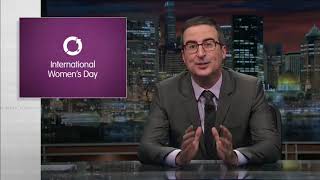 John Oliver  International Womens Day 2018 [upl. by May]