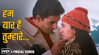 HD Lyrical Song  Hum Yaar Hai Tumhare  Haan Maine Bhi Pyaar Kiya 2002  Abhishek B Karishma K [upl. by Atnahs]