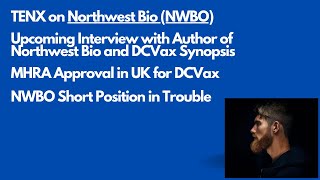 Northwest Bio NWBO MHRA Approval in UK Upcoming Interview with Author of DCVax Synopsis Shorts [upl. by Fernald]