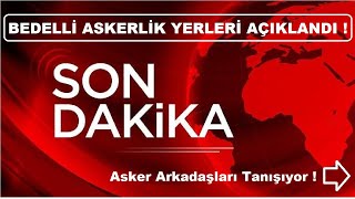 BEDELLİ ASKERLİK YERLERİ AÇIKLANDI 2023  MEHMETÇİĞİN SESİ [upl. by Sesiom]