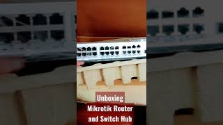 UNBOXING MIKROTIK ROUTER AND SWITCH HUB [upl. by Stargell553]