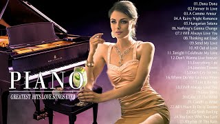 The Most Beautiful Piano Love Songs Of All Time  Best Relaxing Piano Instrumental Music Hits [upl. by Cinamod868]