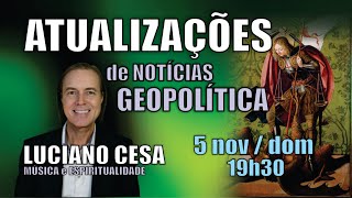 5 nov dom ATUALIZAÇÕES de NOTÍCIAS LUCIANO CESA Compartilhem [upl. by Ingar]