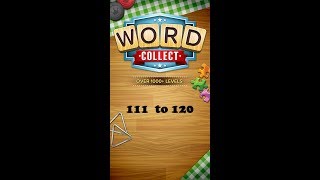 Word Collect Level 111 112 113 114 115 116 117 118 119 120 [upl. by Merriott]