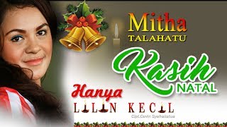 Mitha Talahatu  HANYA LILIN KECIL  Lagu Natal Syahdu Official Music Video [upl. by Nnalyrehc]