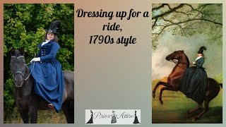 Dressing up for a ride 1790s style [upl. by Lello759]