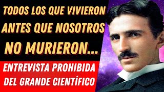 ¡ENTREVISTA ENCONTRADA 83 AÑOS DESPUÉS Nikola Tesla sobre la VIDA DESPUÉS DE LA MUERTE [upl. by Sordnaxela]