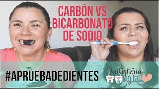 DIENTES BLANCOS EN 2 MINUTOS  Carbón Activado Vs Bicarbonato de Sodio Apruebadedientes [upl. by Yclek]