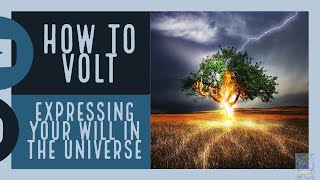 Volting Expressing Your Will in the Universe A Course Preview [upl. by Antonetta]