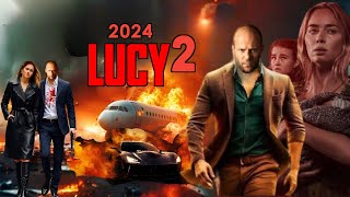 Lucy 2 2024 Movie  Jason Statham Amy Smart Arnold Schwarzenegger  Reviews Update [upl. by Miza366]