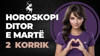 Horoskopi DITOR për nesër e MARTË 2 Korrik 2024 horoskopiditor Korrik2024 [upl. by Thorrlow497]