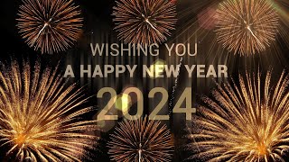 4k New Year 2024 Wishes  Best Wishing A Happy New Year 2024 Video Greetings in 4K [upl. by Nirad]