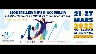 Championnats du Monde de patinage artistique 2022 à Montpellier [upl. by Initof]