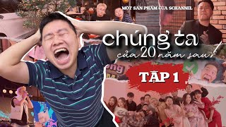 PHIM TẾT SCHANNEL  TẬP 1  KHI SCHANNEL PHÁ SẢN  CHÚNG TA CỦA 20 NĂM SAU [upl. by Ewold903]