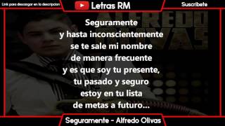 Letra Alfredo Olivas  Seguramente Audio Oficial [upl. by Gibson782]