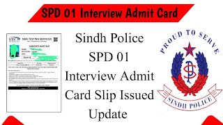 SPD 01 Interview slip  SPD 01 Interview slip update  Sindh police interview slip  SPD interview [upl. by Bixby]