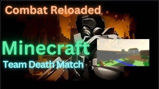 Combat Reloaded RemakeTDMMinecraft Map [upl. by Evangeline]