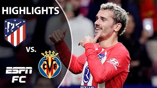 Atletico Madrid vs Villarreal  LALIGA Highlights  ESPN FC [upl. by Remsen]