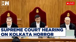 LIVE  Supreme Court Hearing On Kolkata Horror  DY Chandrachud  RG Kar Med College [upl. by Anibur]