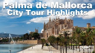 Palma De Mallorca City Tour Highlights Travel Vlog [upl. by Enedan]