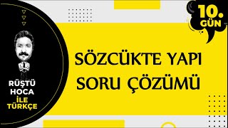 Sözcükte Yapı  SORU ÇÖZÜMÜ  80 Günde Türkçe Kampı 10Gün  RÜŞTÜ HOCA [upl. by Karsten]