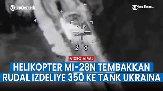 Helikopter Serang Mi 28N Hancurkan Kendaraan Lapis Baja Ukraina Saat Beroperasi [upl. by Wanonah225]