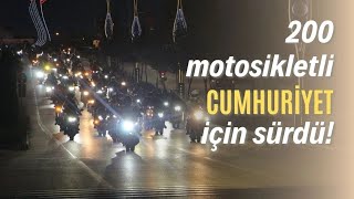 200 MOTOSİKLETLİ CUMHURİYET KORTEJİ YAPTI [upl. by Berky]