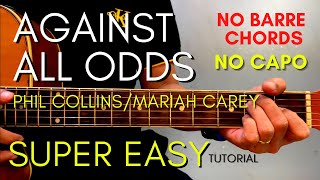 Phil Collins  Mariah Carey  AGAINST ALL ODDS CHORDS EASY GUITAR TUTORIAL for BEGINNERS [upl. by Okiram625]