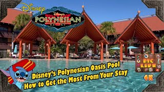 Disney Polynesian Oasis Pool  How to Get the Most from Your Stay [upl. by Gerry]