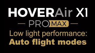 HOVERAir X1 ProMax  Low light performance of Autonomous modes Beta testing [upl. by Valeda774]