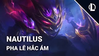 Trang Phục Nautilus Pha Lê Hắc Ám  Liên Minh Huyền Thoại [upl. by Nelluc]